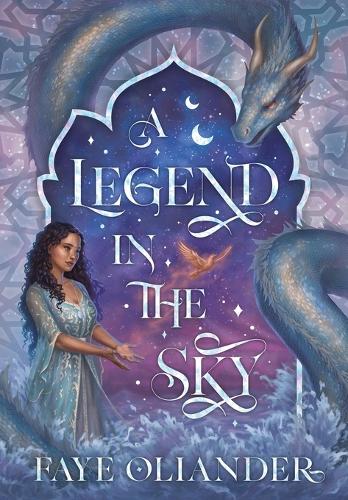 A Legend in the Sky by Faye Oliander (Hardback)
