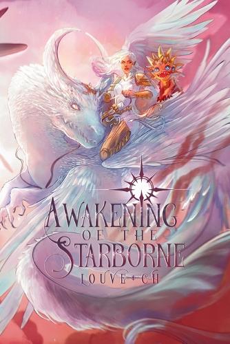 AWAKENING of the Starborne by Louve -ch