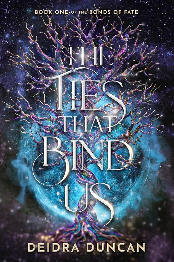 The Ties That Bind Us: A Dark Fantasy Romance (The Bonds of Fate) cover image