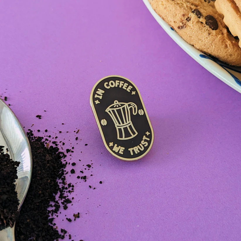 In Coffee We Trust Enamel Pin