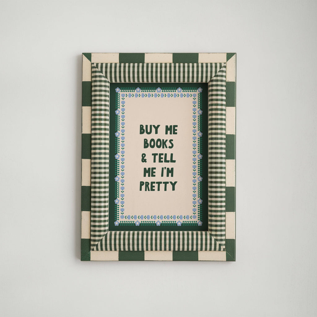 Buy Me Books and Tell Me I'm Pretty