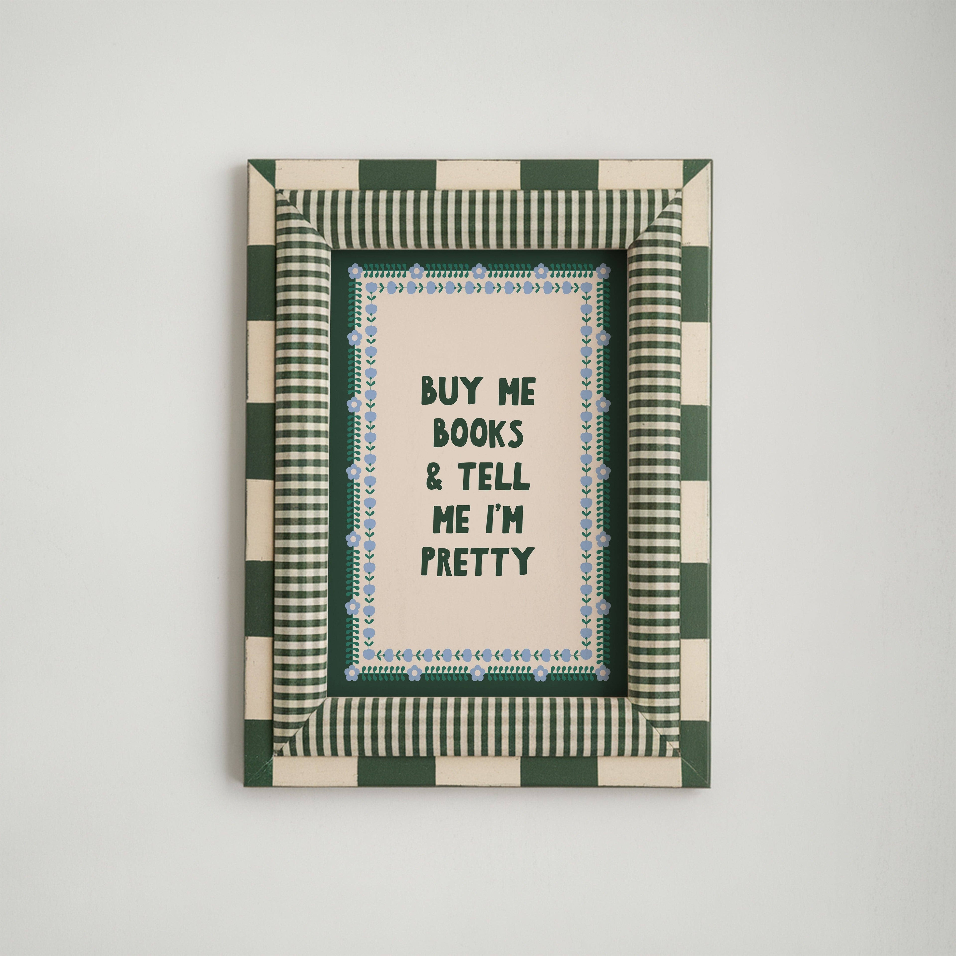 Buy Me Books and Tell Me I'm Pretty