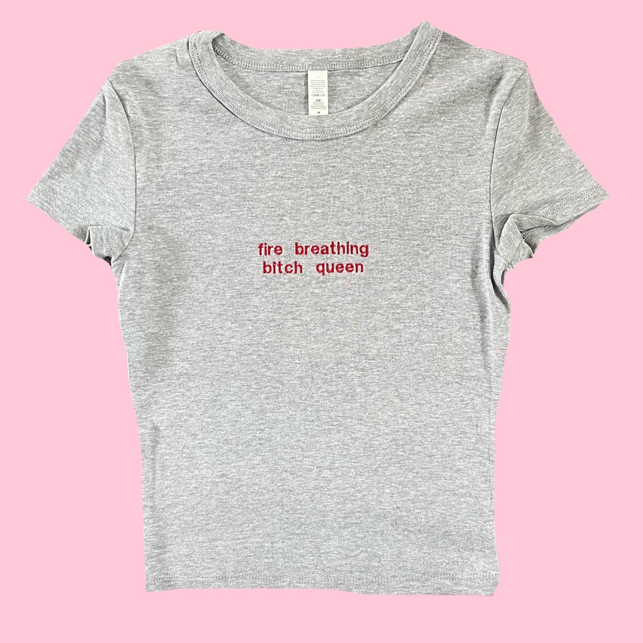 “fire breathing bitch queen” - Embroidered light grey T-Shirt
