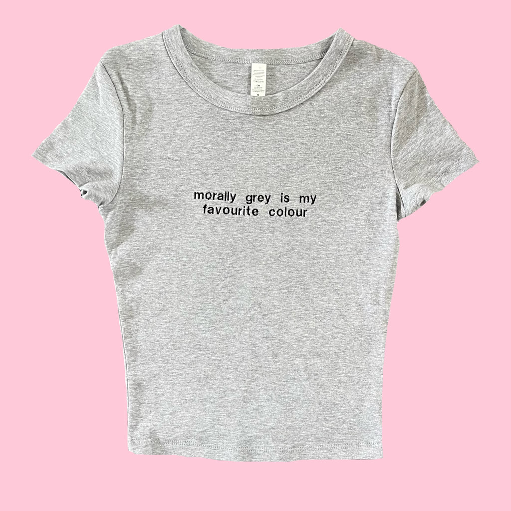“Morally grey is my favourite colour” - Embroidered light grey T-Shirt