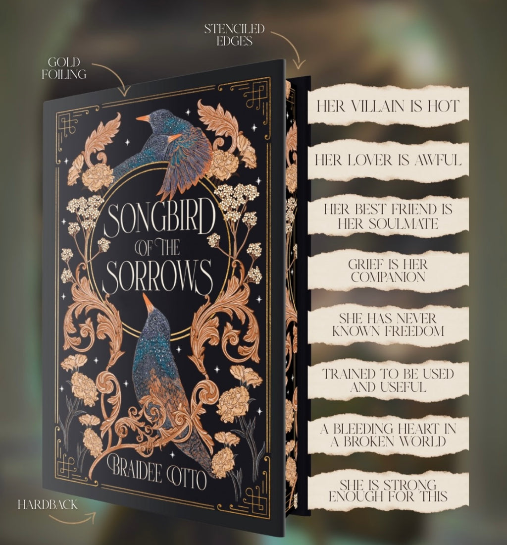 Songbird of the Sorrows by Braidee Otto (US Special Edition)
