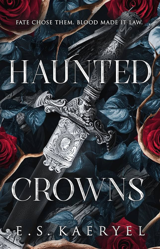 Haunted Crowns by E. S. Kaeryel
