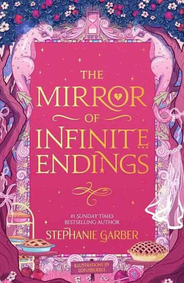 The Mirror of Infinite Endings by Stephanie Garber (UK Hardback)
