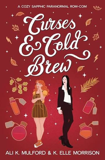 Ali K. Mulford & K. Elle Morrison - Curses & Cold brew