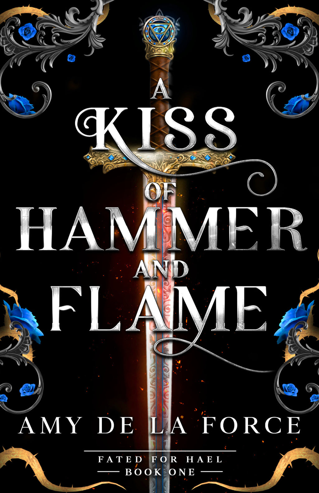 PRE-ORDER: A Kiss of Hammer and Flame by Amy De La Force (sprayed edge U.S. special edition)