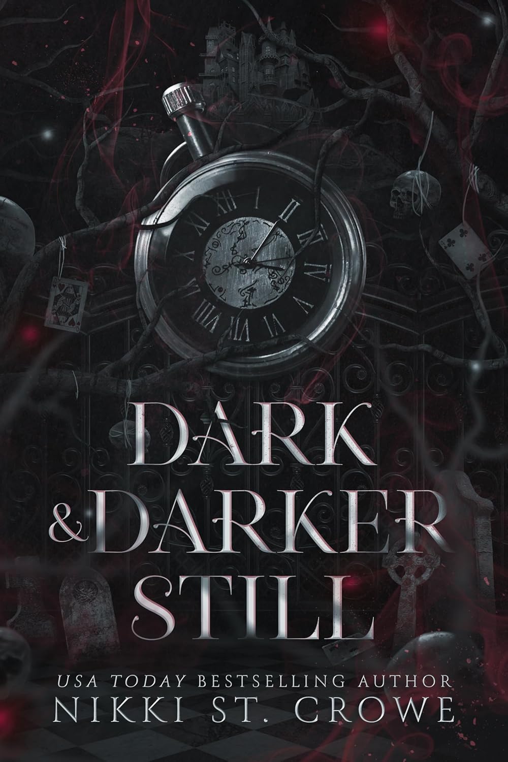 Dark & Darker Still by Nikki St. Crowe