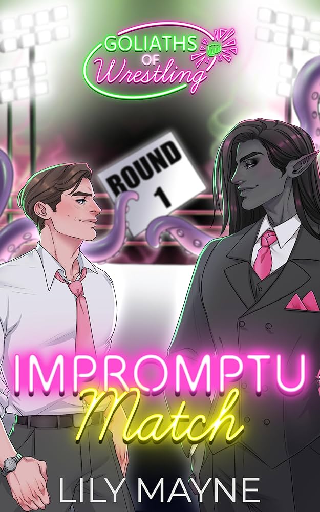 Impromptu Match (Goliaths of Wrestling Book 1) Lily Mayne