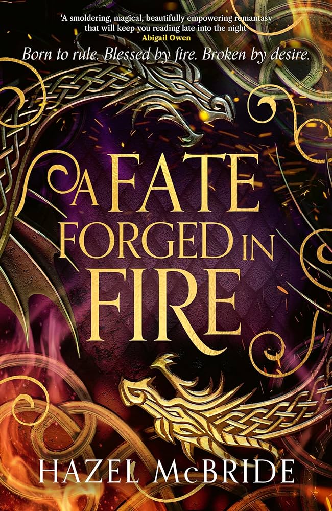 A Fate Forged in Fire by Hazel McBride