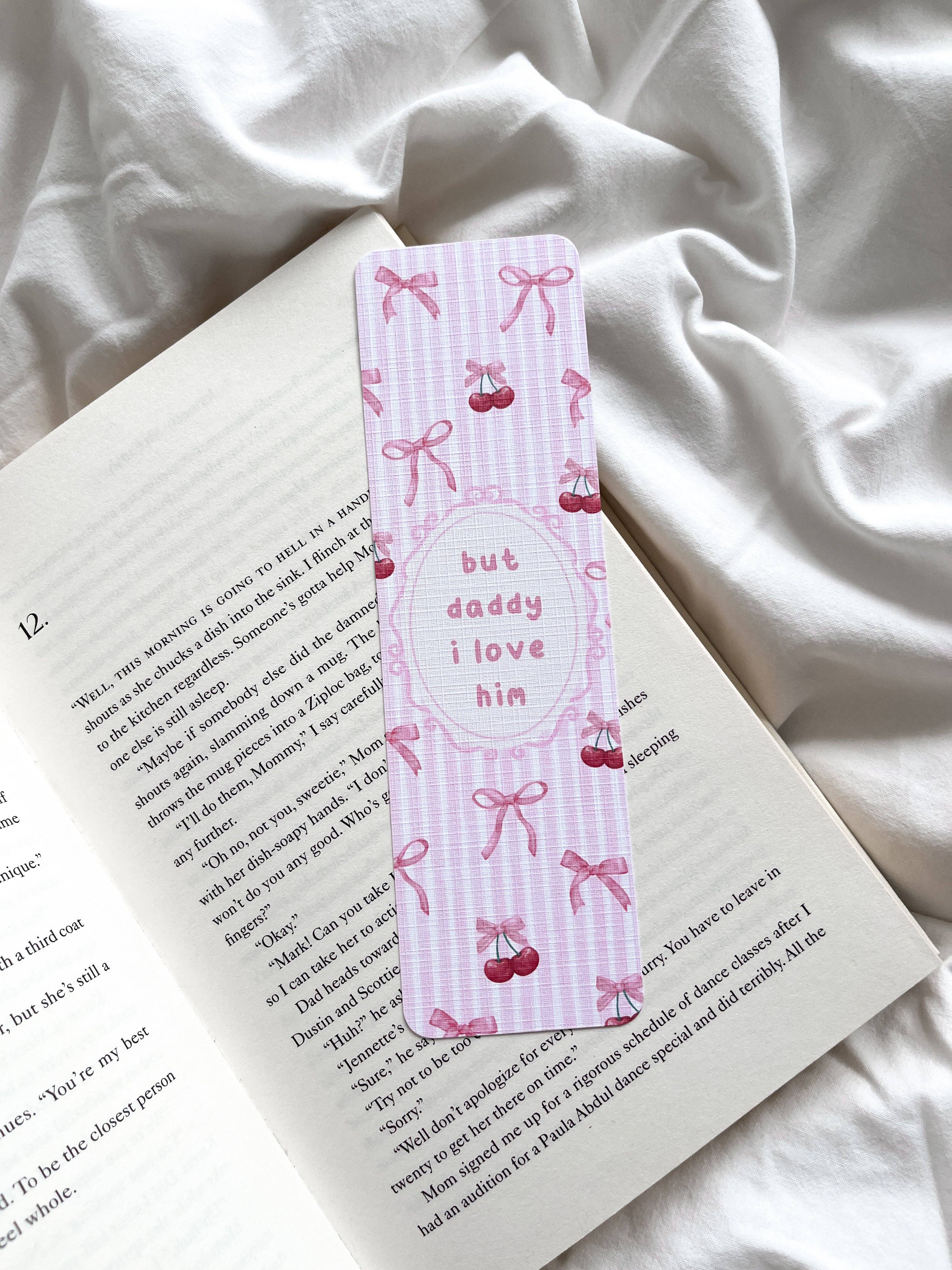 But Daddy I Love Him Bookmark