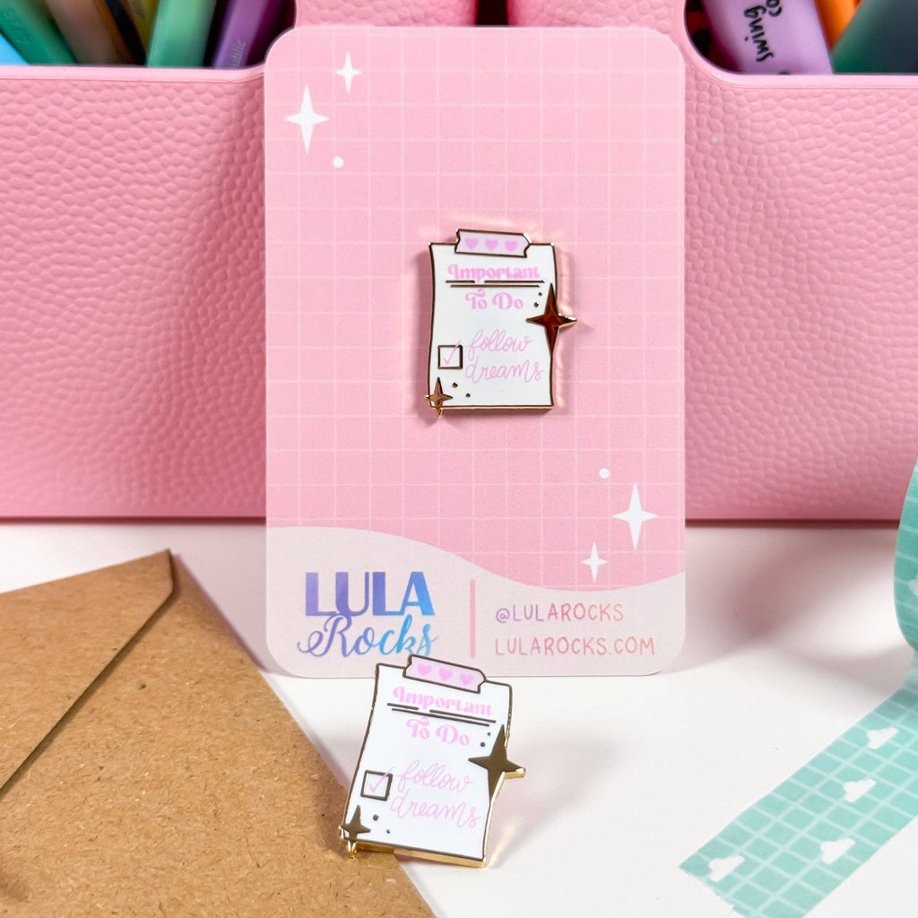 Important: Follow Dreams Enamel Pin