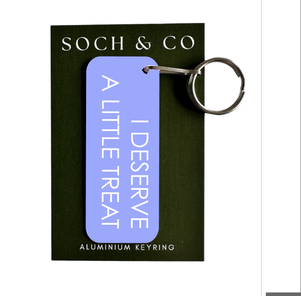 I deserve a little treat keyring keychain