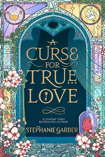 A Curse for True Love by Stephanie Garber