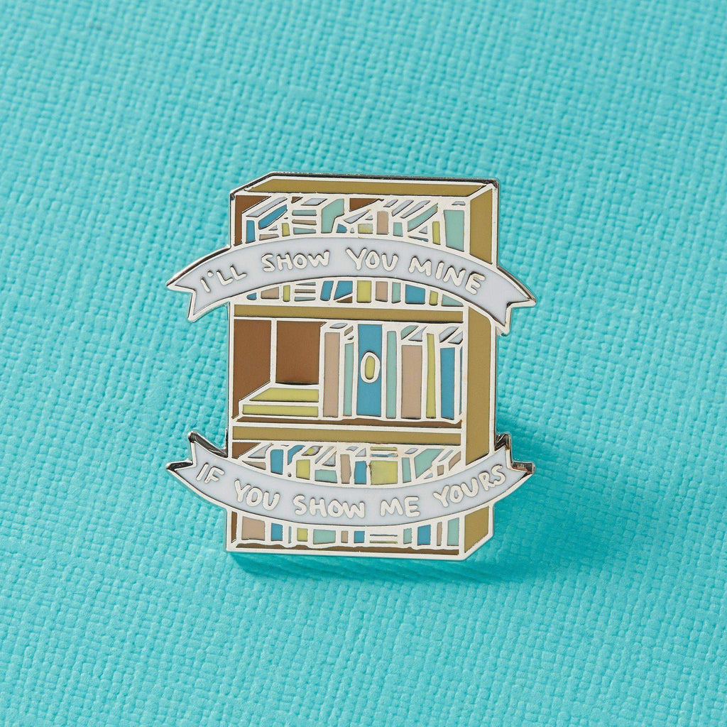 I'll Show You Mine, If You Show Me Yours Bookcase Enamel Pin