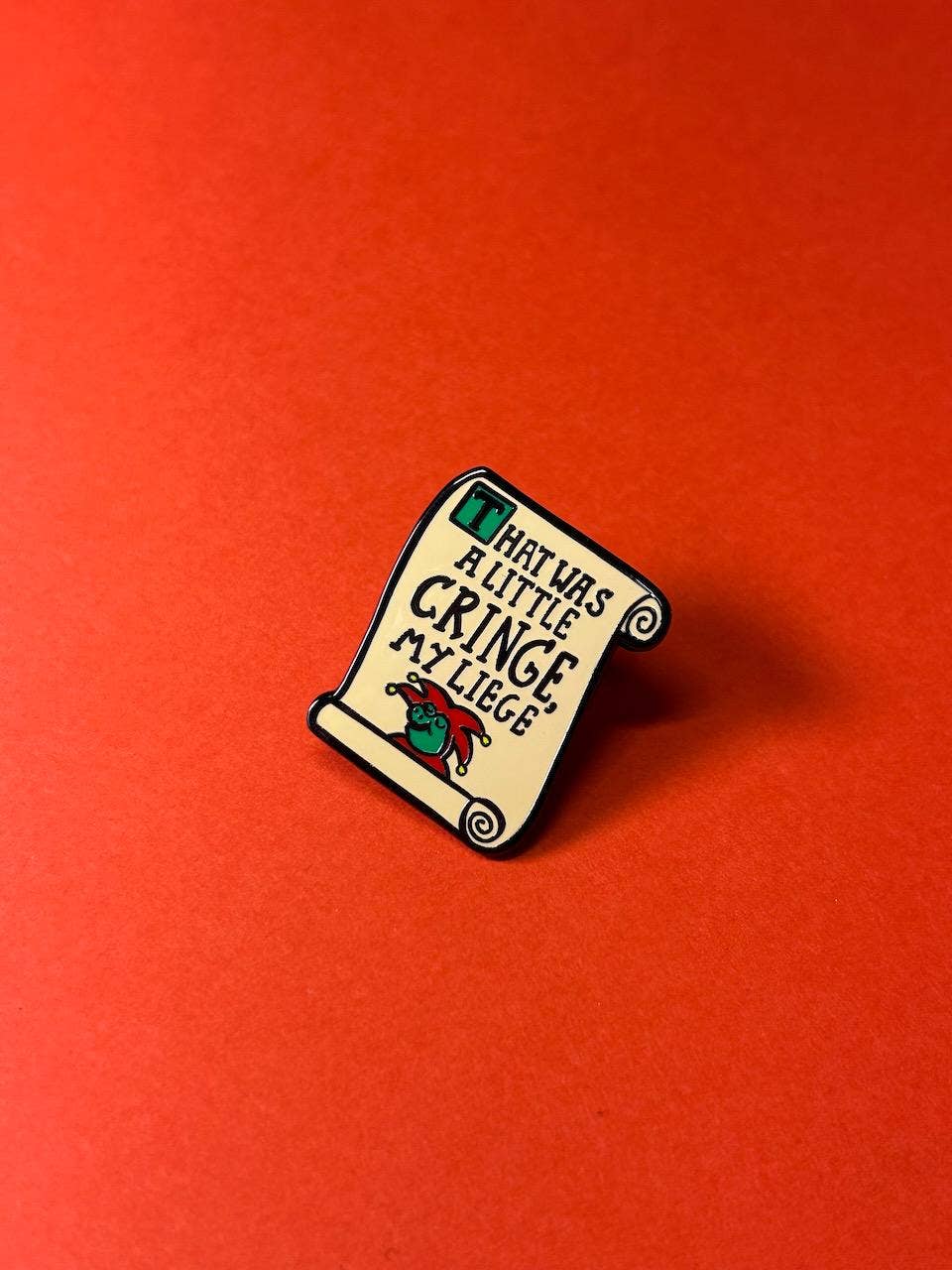 That Was A Little Cringe Enamel Pin Badge Medieval