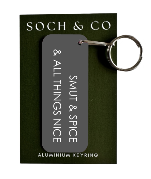Smut & spice & all things nice bookish keyring