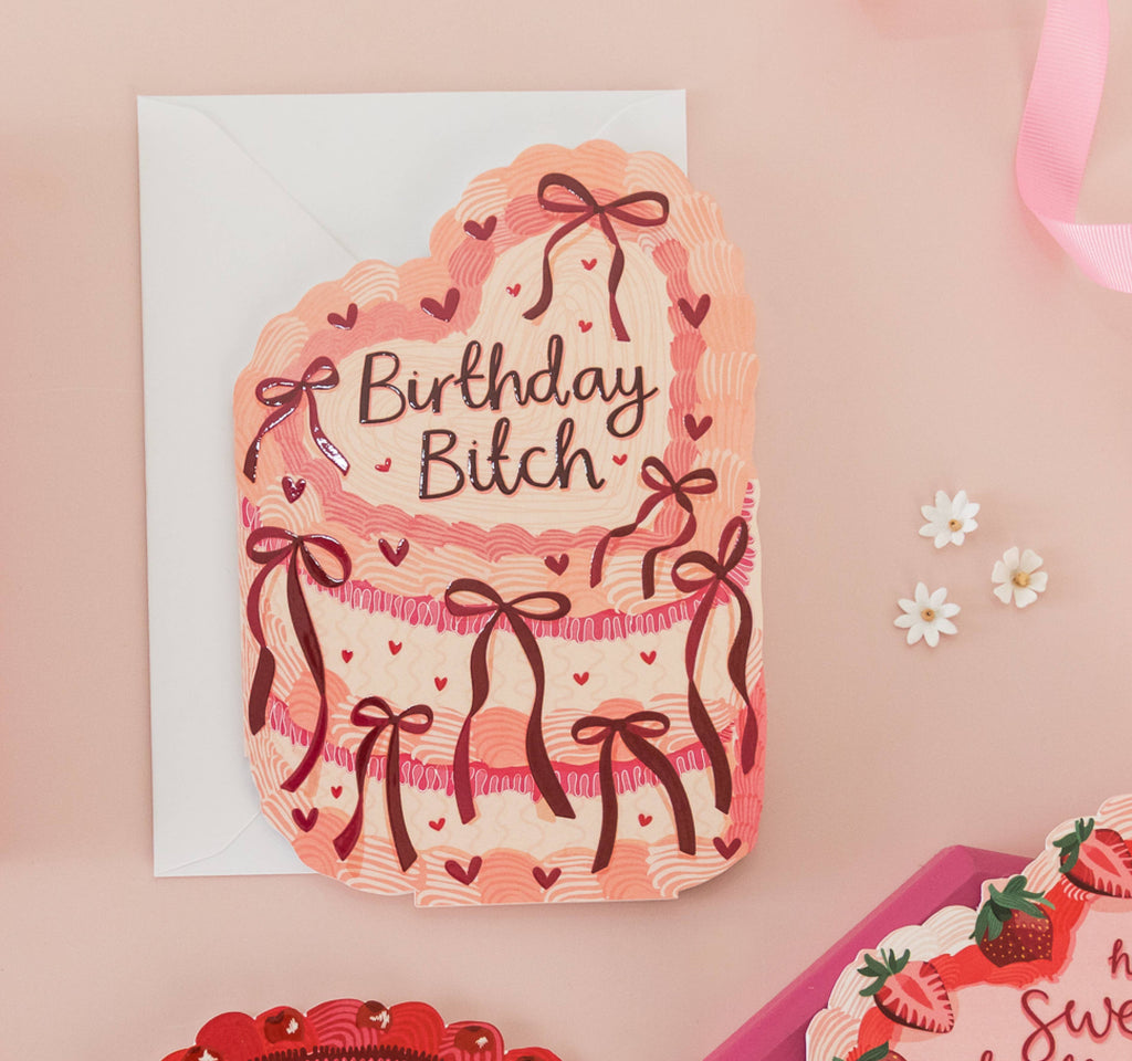 Birthday Bitch - Birthday Cake Shaped Greeting Card