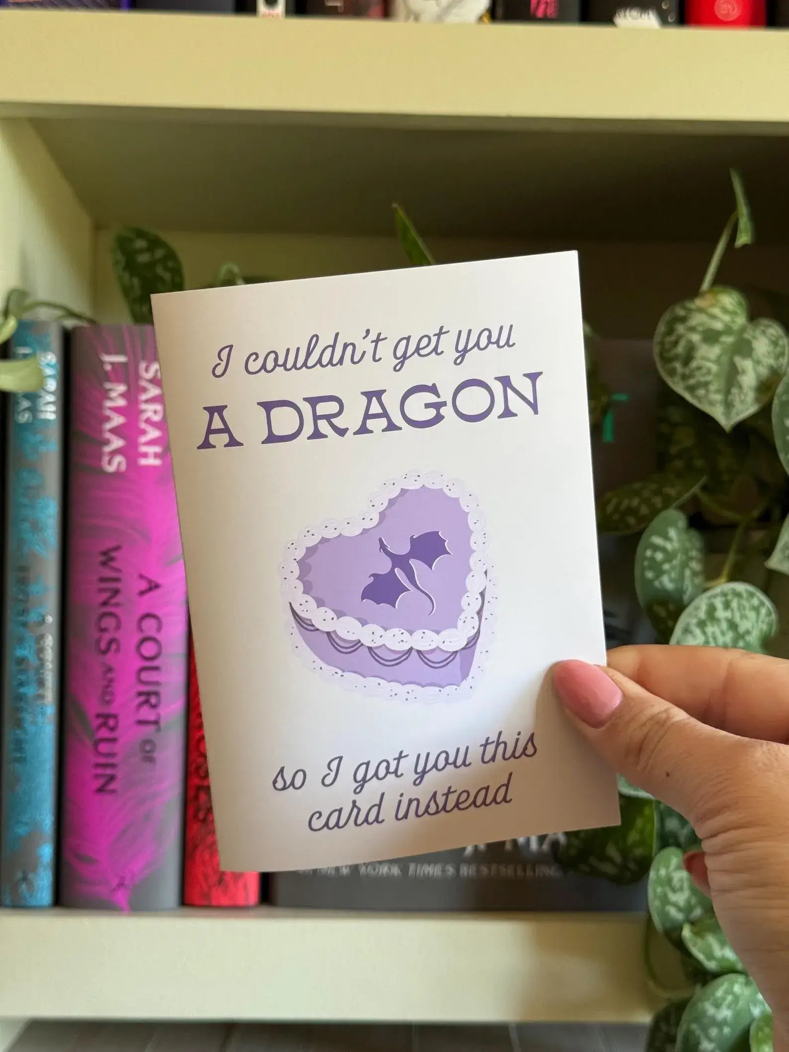 I Couldn't Get You A Dragon For Your Birthday Card
