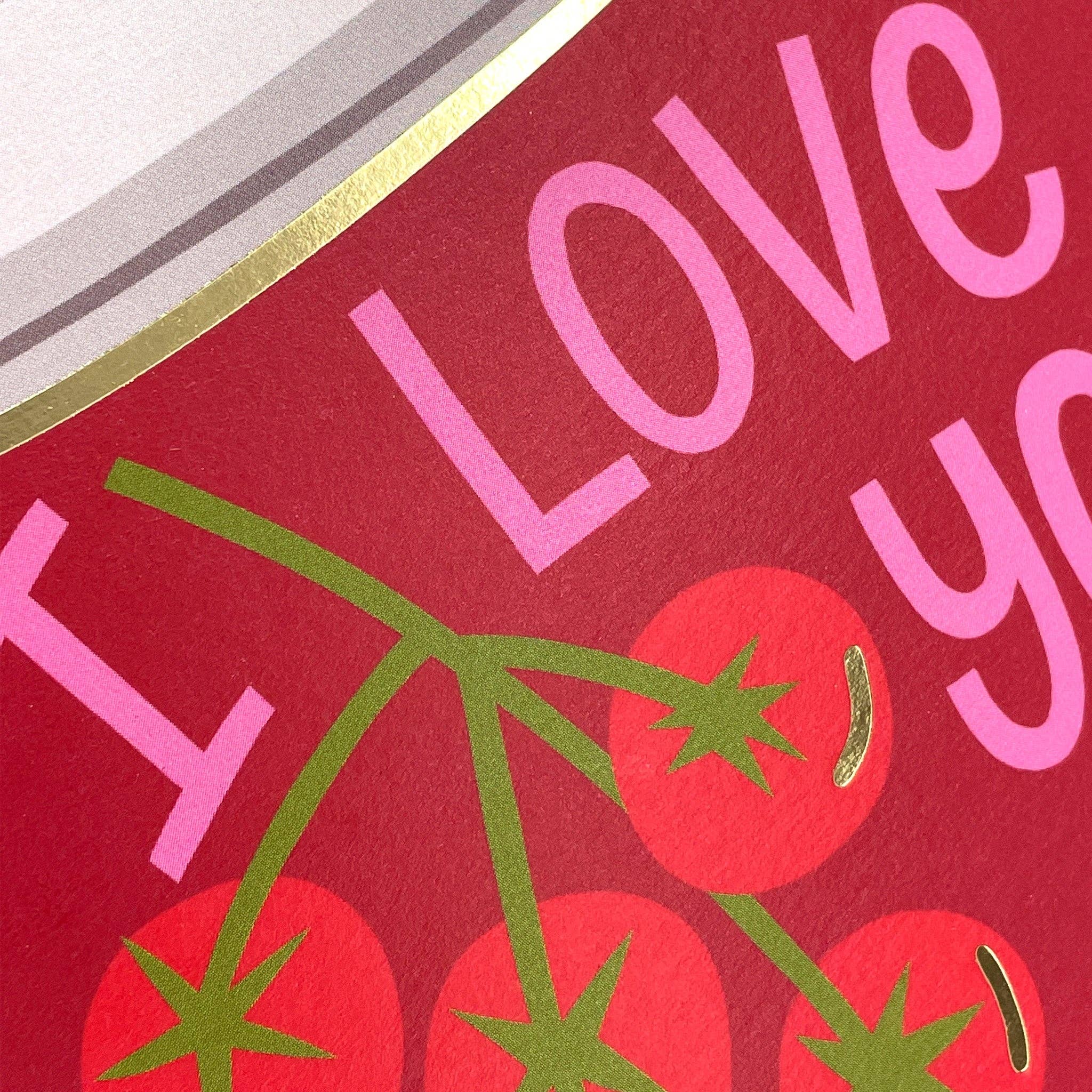 I love you from my head to-matoes (BRS21)