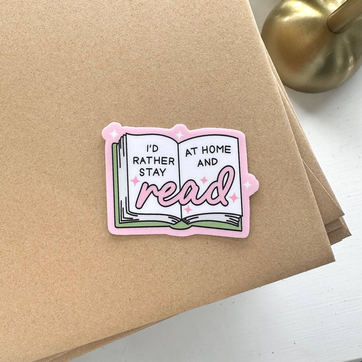 Matte Sticker | I’d Rather Stay Home Read Book Kindle Lover