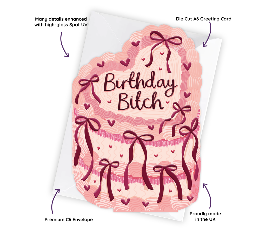 Birthday Bitch - Birthday Cake Shaped Greeting Card