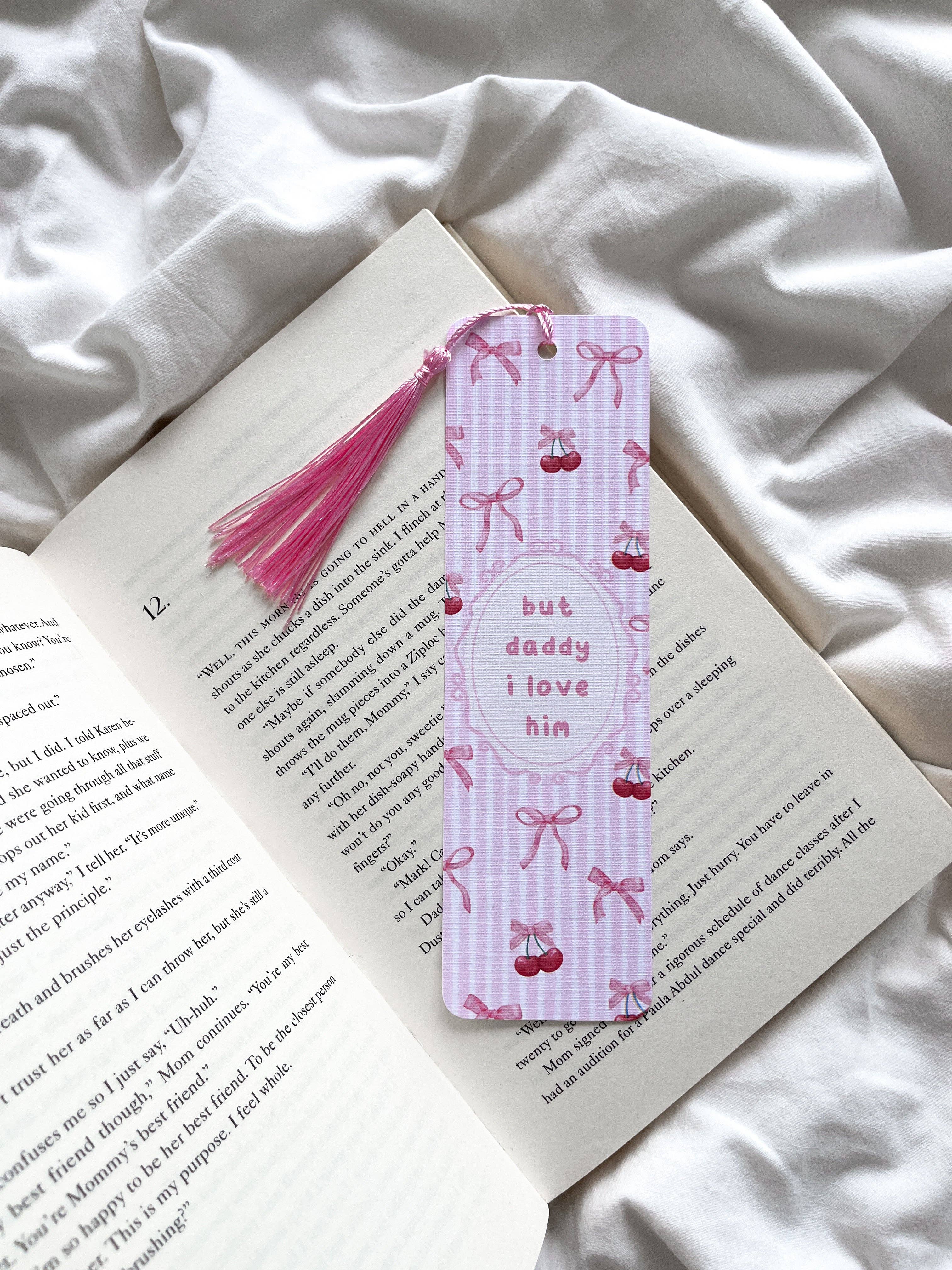 But Daddy I Love Him Bookmark