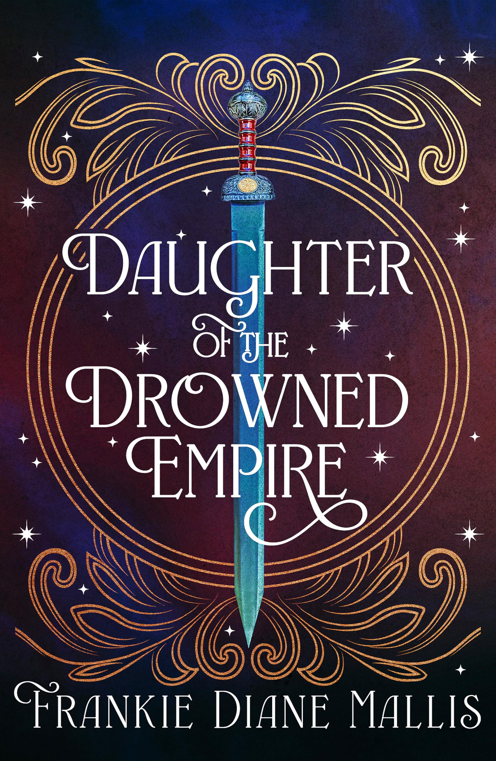 Daughter of the Drowned Empire by Frankie Diane Mallis