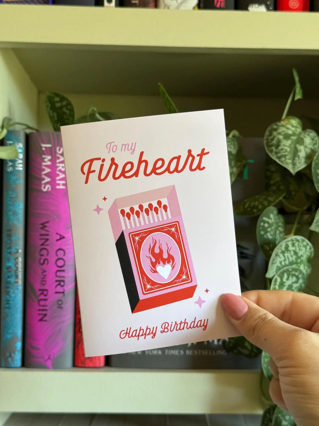 To My Fireheart Birthday Card, Throne of Glass Card