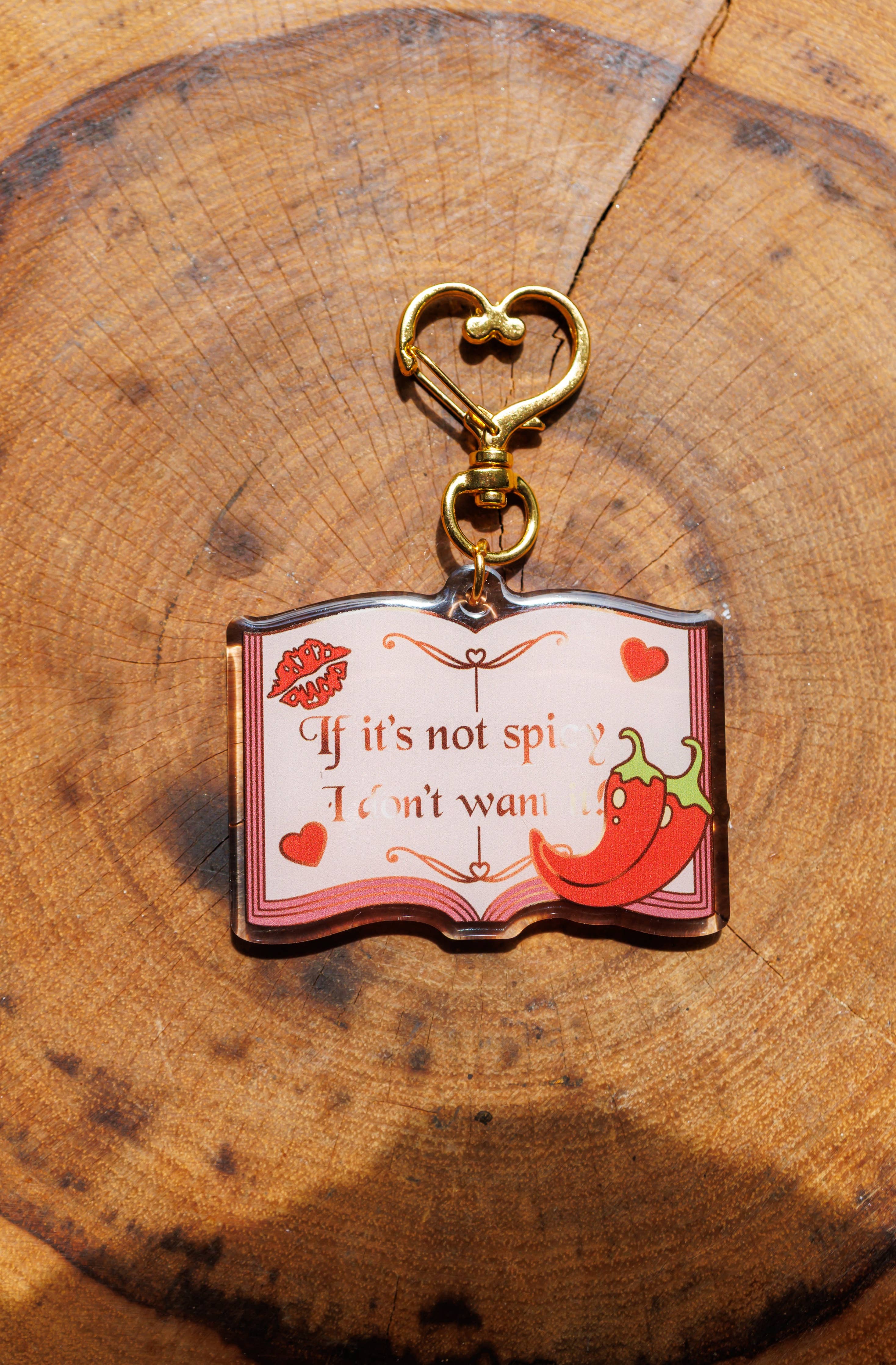 Pin Story "If It's Not Spicy I Don't Want It" Keychain/Kindle Charm
