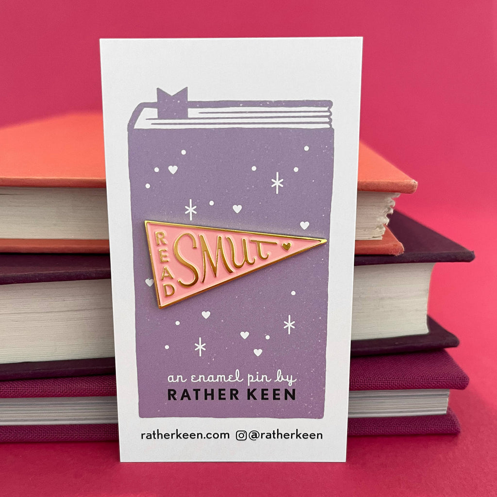 Rather Keen - Read Smut Enamel Pin
