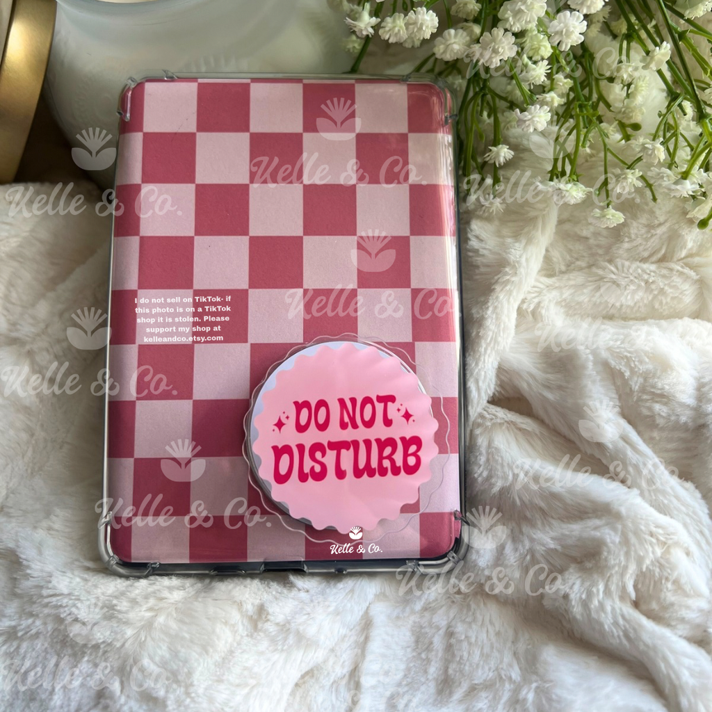 Kelle.andco - Pink Do Not Disturb Kindle Grip