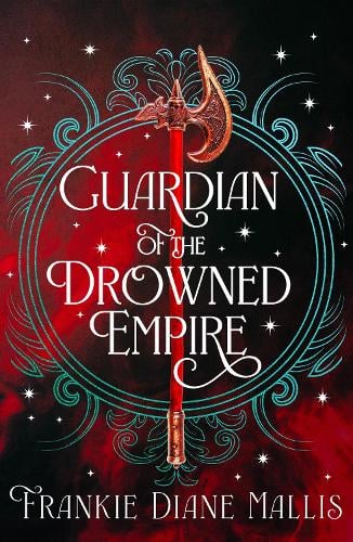 Guardian of the Drowned Empire
 by Frankie Diane Mallis