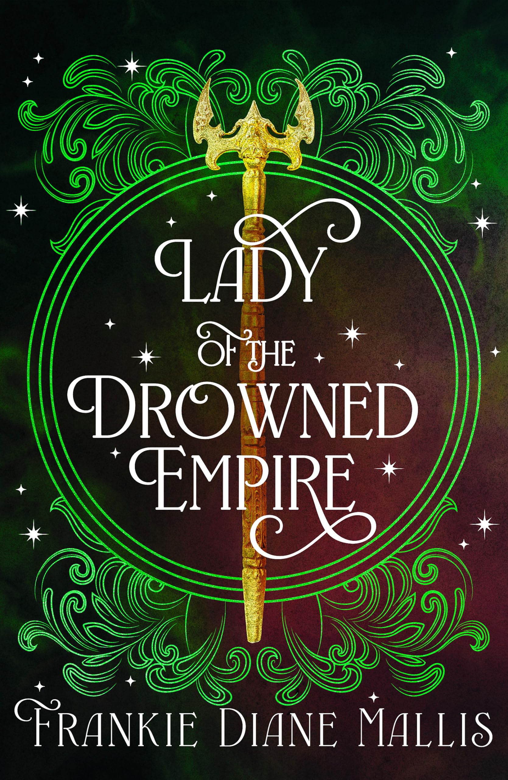 Lady of the Drowned Empire
 by Frankie Diane Mallis