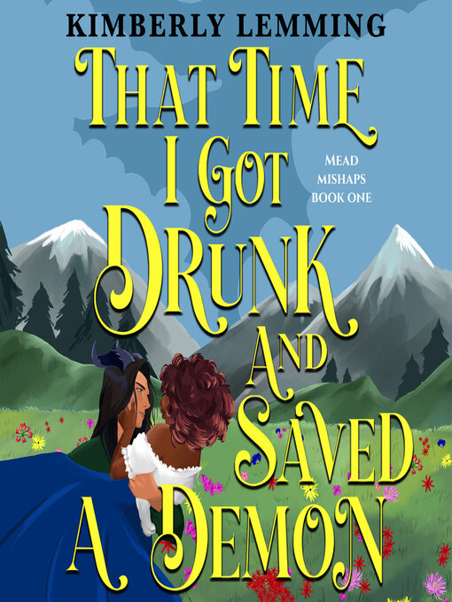 That Time I Got Drunk and Saved a Demon by Kimberly Lemming