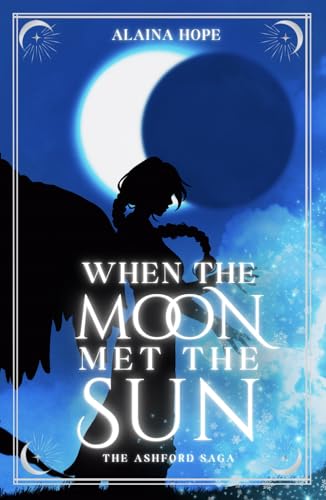 When the Moon Met the Sun by Alaina Hope