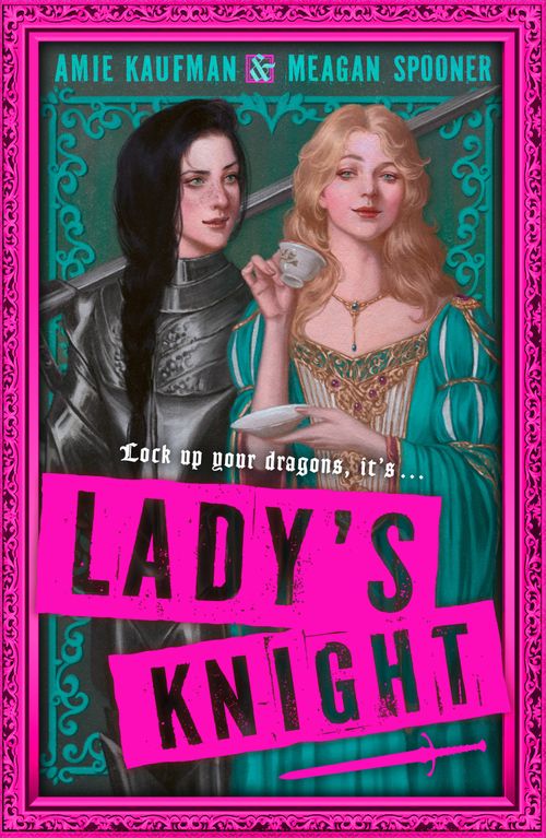 Lady's Knight By Amie Kaufman, Meagan Spooner